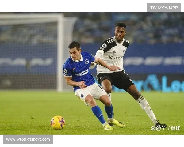 富勒姆2-1逆转布莱顿，主场韧性助球队稳居中游